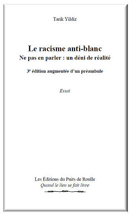 Tarik Yildiz, le racisme anti-blanc, 3e édition 2020