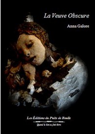 La veuve obscure, Anna Galore